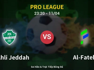 Soi Kèo Al-Ahli Jeddah vs Al-Fateh – 23:20 11/04 | Nhận Định, Dự Đoán Tỷ Số