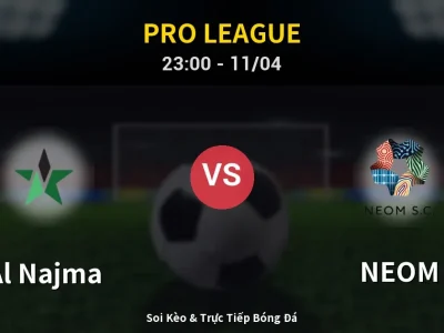 Soi Kèo Al Najma vs NEOM – 23:00 11/04 | Nhận Định, Dự Đoán Tỷ Số