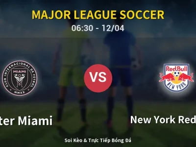 Soi Kèo Inter Miami vs New York Red Bulls – 06:30 12/04 | Nhận Định, Dự Đoán Tỷ Số