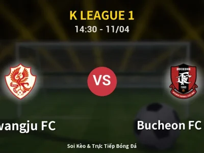 Soi Kèo Gwangju FC vs Bucheon FC 1995 – 14:30 11/04 | Nhận Định, Dự Đoán Tỷ Số