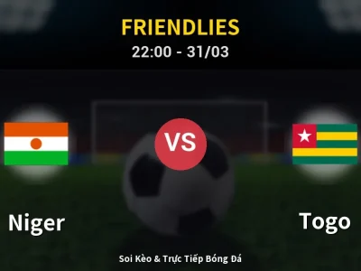 Soi Kèo Niger vs Togo – 22:00 31/03 | Nhận Định, Dự Đoán Tỷ Số