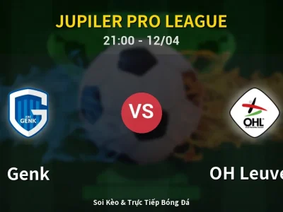 Soi Kèo Genk vs OH Leuven – 21:00 12/04 | Nhận Định, Dự Đoán Tỷ Số