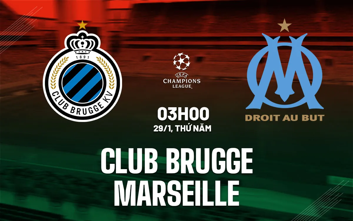 nhan dinh bong da du doan Club Brugge vs Marseille cup c1 chau au champions league hom nay nhan dinh bong da du doan Club Brugge vs Marseille cup c1 chau au champions league hom nay